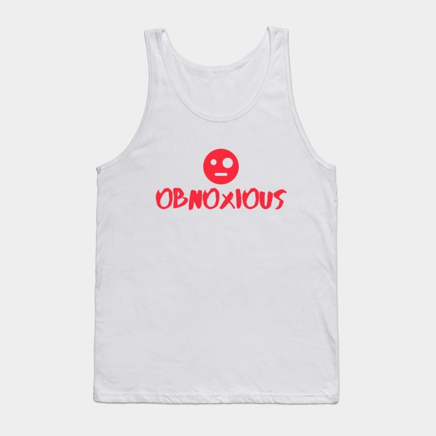 Obnoxious Tank Top by Fanek